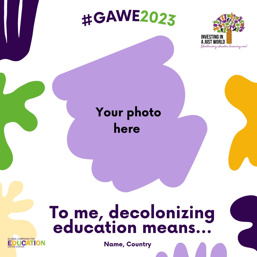 GCE_US's tweet photo. 💡 What does #DecolonizingEducation mean to you? 
📢 Speak up &amp; share: https://t.co/OlS5j8Se3v
🌐 Investing in a Just World: #DecolonizingEducationFinancing now!

#GlobalActionWeekForEducation #GAWE2023 #SAME2023 #DecoloniseEducationFinancing @globaleducation https://t.co/eEhpmT1m0l