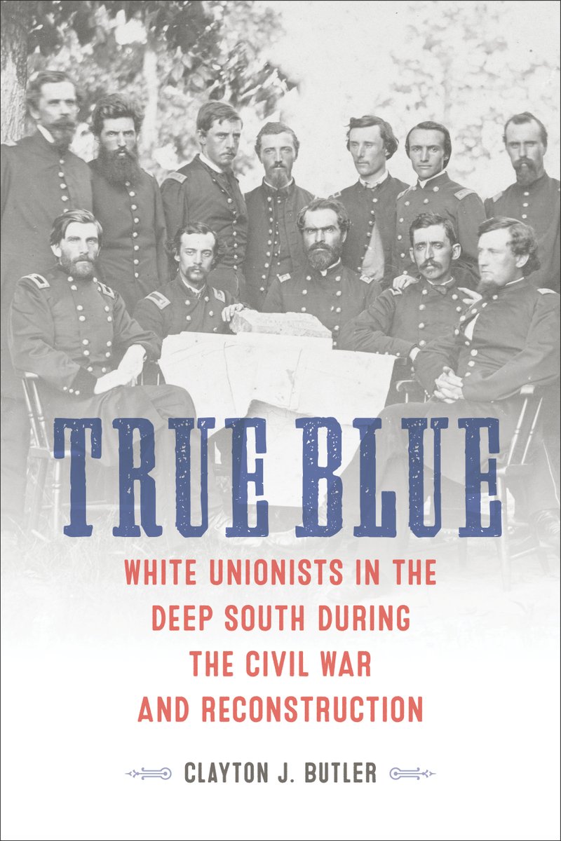 lsupress's tweet photo. "Clayton Butler’s book reminds us of why those voices and their actions matter.”—@JourSouHist on "True Blue: White Unionists in the Deep South During the Civil War and Reconstruction" by @cybersmith722 

https://t.co/pOY7tngSUr https://t.co/6fPq16k2w2