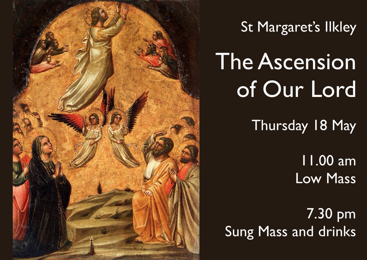 Join us this Thursday for the great feast of the Ascension. Our two Masses are at 11.00 am (followed by the lunch club) and 7.30 pm (sung, followed by drinks in church). We would love to welcome you to one of our beautiful services.

(Image: 'The Ascension' by di Arpo, 14th C.)