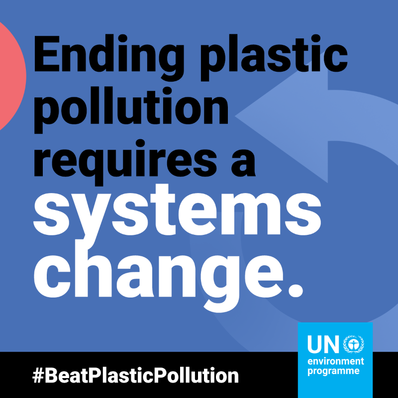 UNEP's tweet photo. Addressing plastic pollution requires a new way of thinking that looks at the entire life cycle of plastics, from production to consumption and waste management.

UNEP’s new report highlights the need for a “systems change” to #BeatPlasticPollution: https://t.co/dcfBkZaOfN