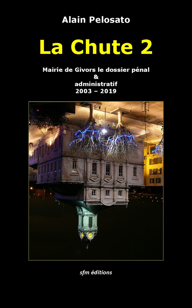 DGIVORS's tweet photo. Pour connaître les nombreuses affaires judiciaires de la bande Passi ex maire PCF de Givors, lisez les deux livres d'Alain Pelosato en lecture gratuite sur écran : 
La Chute : https://t.co/LznBRIxH7C…  La Chute 2 :  https://t.co/eOVfTvJYSB …
Livres également en vente sur Amazon https://t.co/tdUwZ0tc9B