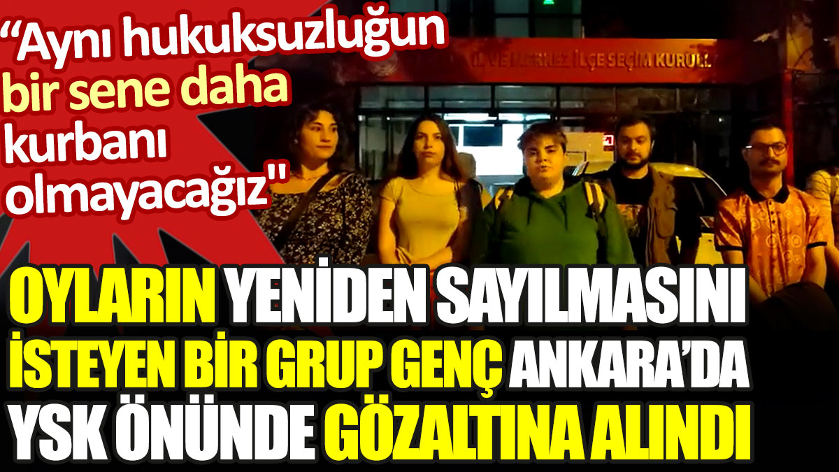 YenicagGazetesi's tweet photo. Oyların yeniden sayılmasını isteyen bir grup genç Ankara'da YSK önünde gözaltına alındı https://t.co/YoZbFuFTry https://t.co/lGjGpgAPPc