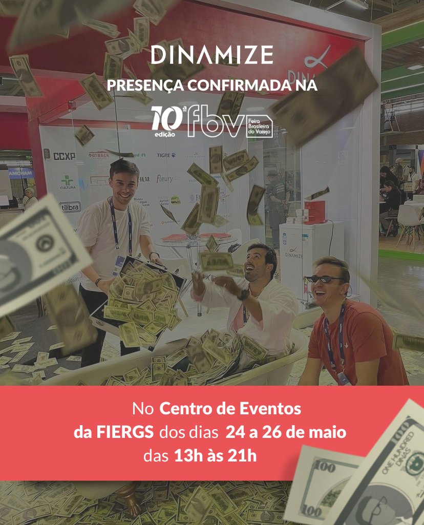 DINAMIZE É PRESENÇA CONFIRMADA NA 10º EDIÇÃO DA FBV 2023!🎯

Visite o estande da Dinamize na #FBV2023, um dos maiores eventos do varejo brasileiro, e aproveite a nossa banheira de dinamoney 💸

Estaremos lá nos três dias de evento. Não perca!

#Dinamize