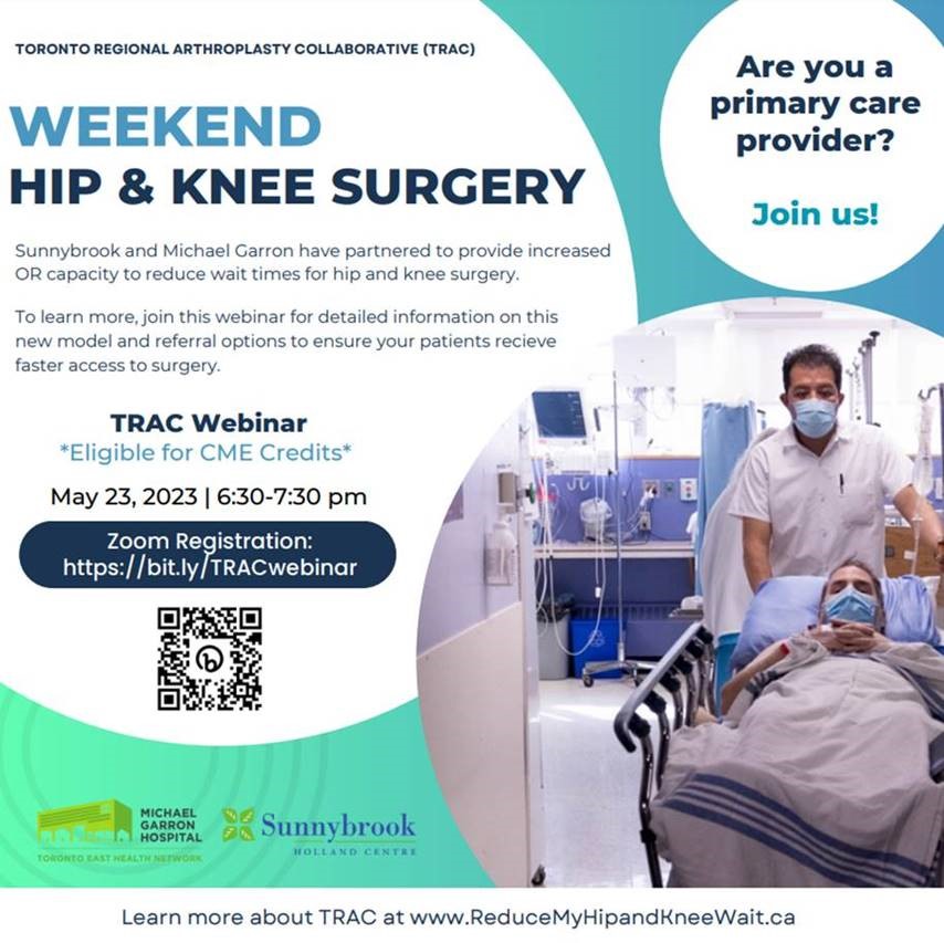 Join us on May 23rd at 6:30 PM to learn more about how to access weekend hip and knee surgery through the Toronto Regional Arthroplasty Collaborative!