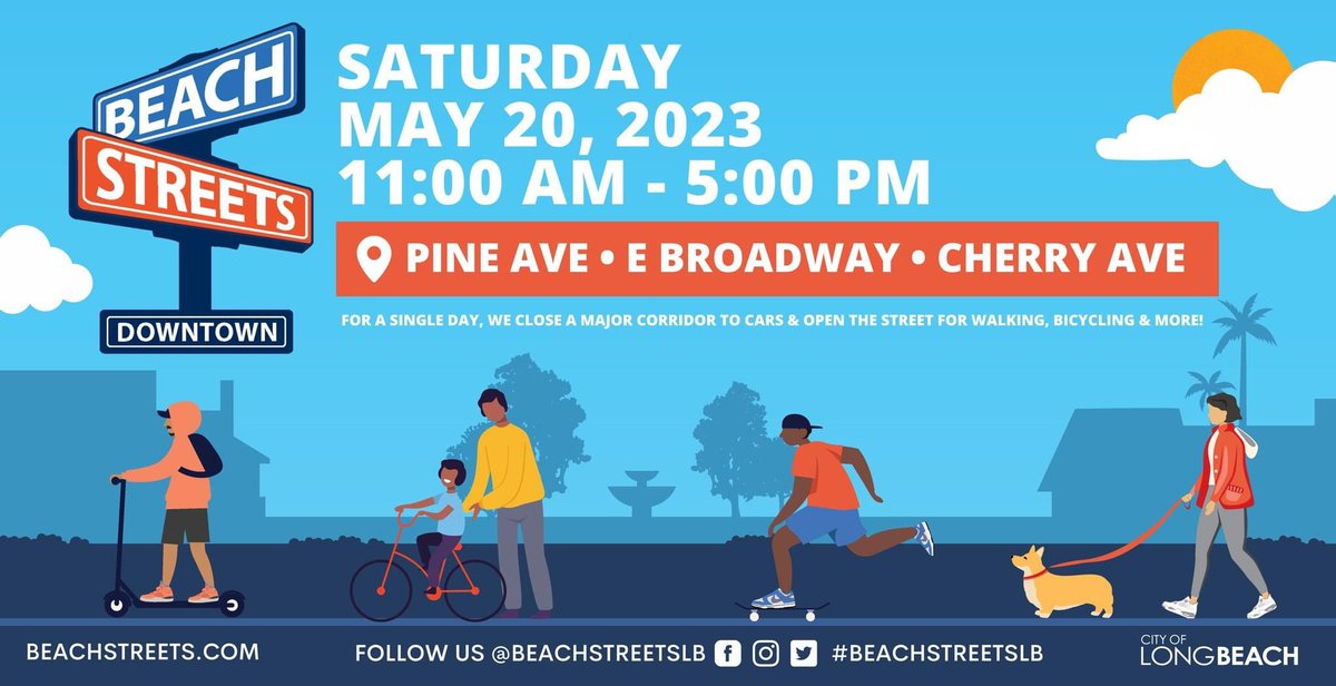 Beach Streets Downtown: Saturday May 20th at 11 am- 5pm. Pine, Broadway, and Cherry Ave will be closed for walking, bicycling, and more !