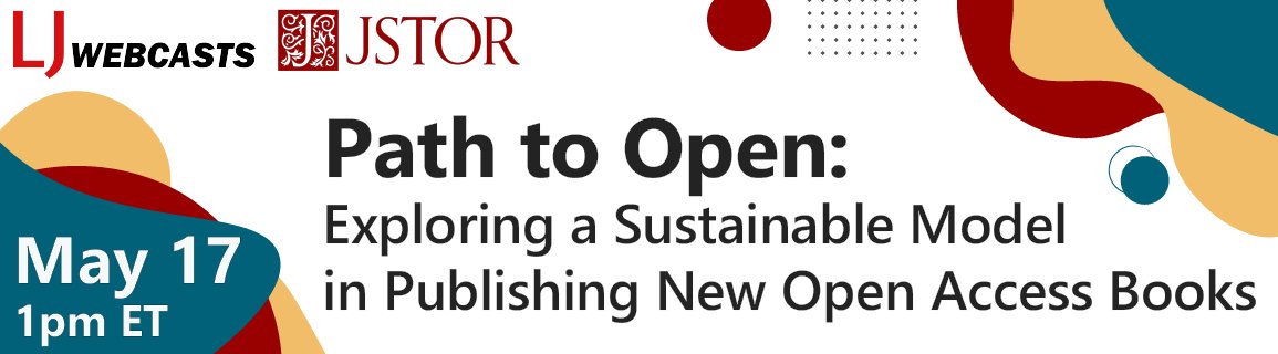 It's not too late! Register for tomorrow's #webinar hosted by @LibraryJournal: #PathtoOpen: Exploring a Sustainable Model in #Publishing New #OpenAccess Books @ 1pm ET, feat. reps. from #JSTOR, @BigTenAcademic, @univtennessee, @UofMPress, and @UWiscPress: bit.ly/3McF2uO