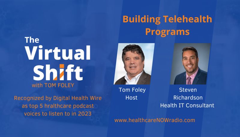 Tune-in to HealthcareNOWradio.com and listen to Tom Foley, host of The Virtual Shift, and this week's guest, Steven Richardson discussing key elements of a Telehealth Services. #TheVirtualShift