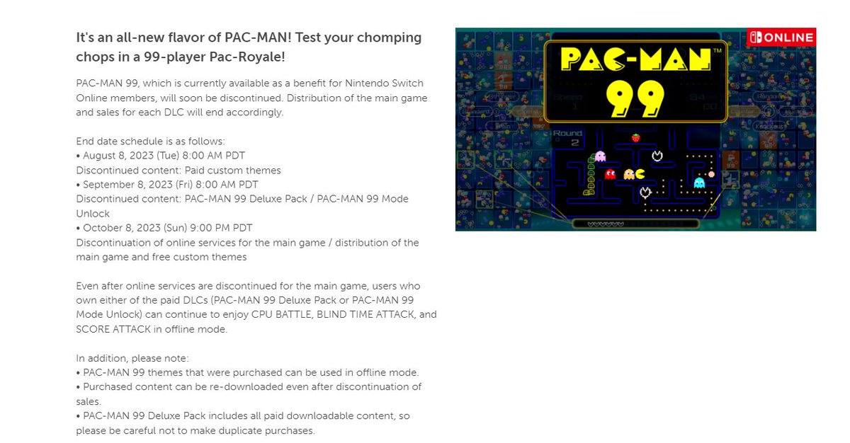Wario64 on X: Pac-Man 99 will be available to download until Oct 8th   Paid Custom Themes available until August 8th.  Deluxe Pack/Mode Unlock available until Sept 8th   Online modes end