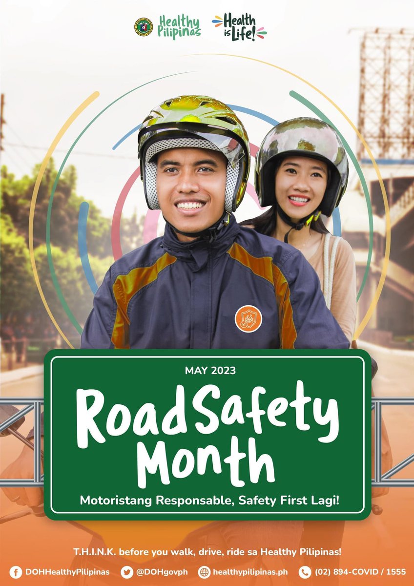 Ang buwan ng Mayo ay Road Safety Month. Iwasan natin maperwisyo ang sarili at ang iba. Motoristang Responsable. Safety first lagi!

#THINKBeforeYouWalkDriveRide sa #HealthyPilipinas
