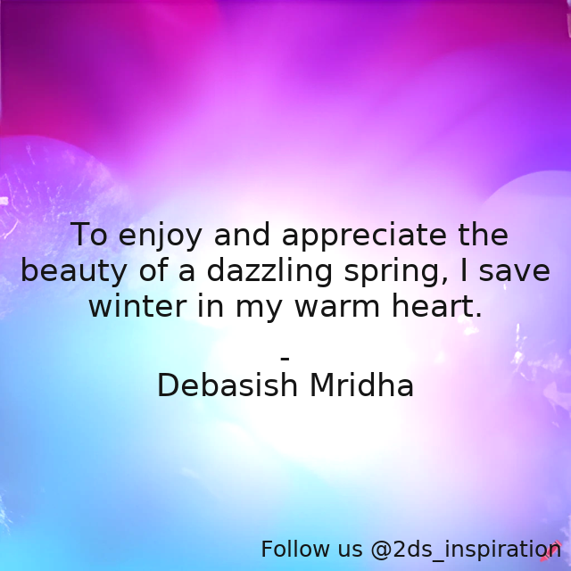 Author - Debasish Mridha

#111285 #quote #beautyofspring #debasishmridha #debasishmridhamd #inspirational #lifewisdom #philosophy #quotes #spring #winter #winterinmyheart