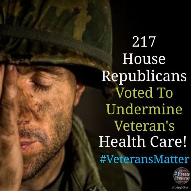 They chose billionaires and corporations over those who have given their blood, sweat and tears for the US. 
It is clear, that 217 Republicans have never served this country.  
#SupportVeterans 
#FreshResists #OneV1