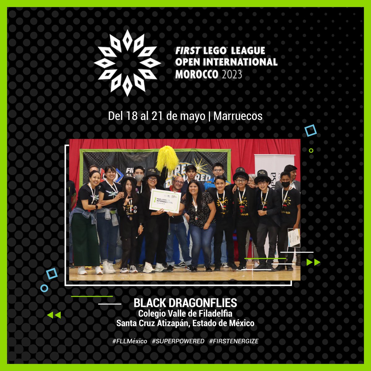 FLL_MX's tweet photo. Del 18 al 21 de mayo, los equipos Black y White Dragonflies participarán en el evento FIRST LEGO League Open International Morocco 2023. ¡Les deseamos mucho éxito! 🥳🙌🏻🎉 🌎 🤖

#FLLMéxico #FundaciónRobotiX #SUPERPOWERED #FIRSTENERGIZE https://t.co/1Z1jik6dJ8