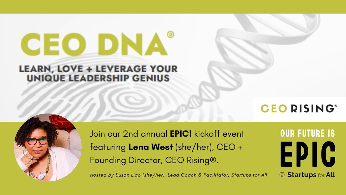 📣THIS WED => Join us in redefining + renegotiating what #leadership #lookslike in our 2nd annual EPIC! kickoff - CEO DNA®: LEARN, LOVE + Leverage Your Unique Leadership Genius featuring the amazing <a href="/lenawest/">Lena L. West</a>, facilitated by our own <a href="/SusanLiao2030/">Susan Liao (she/her), 🐶🍜🌱 Startups for All</a> . RSVP: ceodna.eventbrite.com