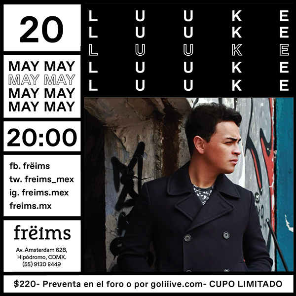 Popkinema's tweet photo. 🎶 #Música | #Luuke ofrecerá un showcase el 20 de mayo en el espacio Frëims de la Ciudad de México https://t.co/T6jOlcBgph