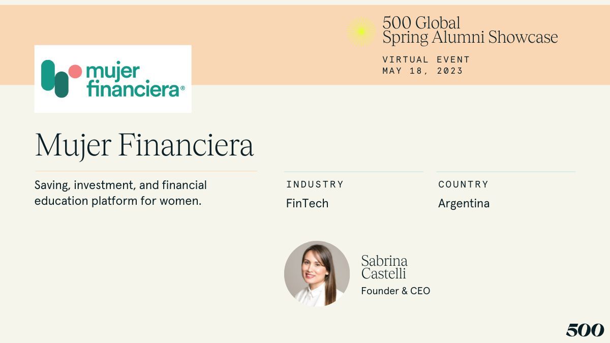 We are thrilled to announce that we have been selected to present @MujerFinanciera  at the prestigious @500GlobalVC  Spring Alumni Demo Day event on Thursday, May 18 !