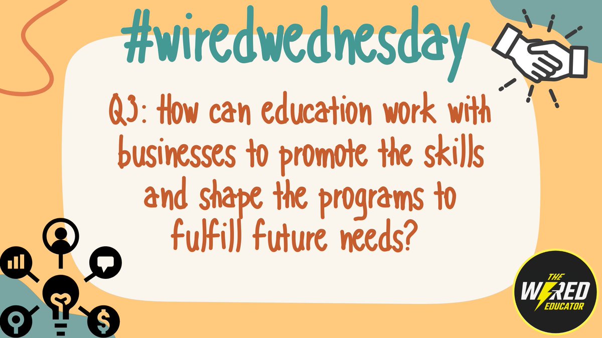 WiredEducator's tweet photo. #wiredwednesday Q3: How can education work with businesses to promote the skills and shape the programs to fulfill future needs? https://t.co/ye1d9VECF0