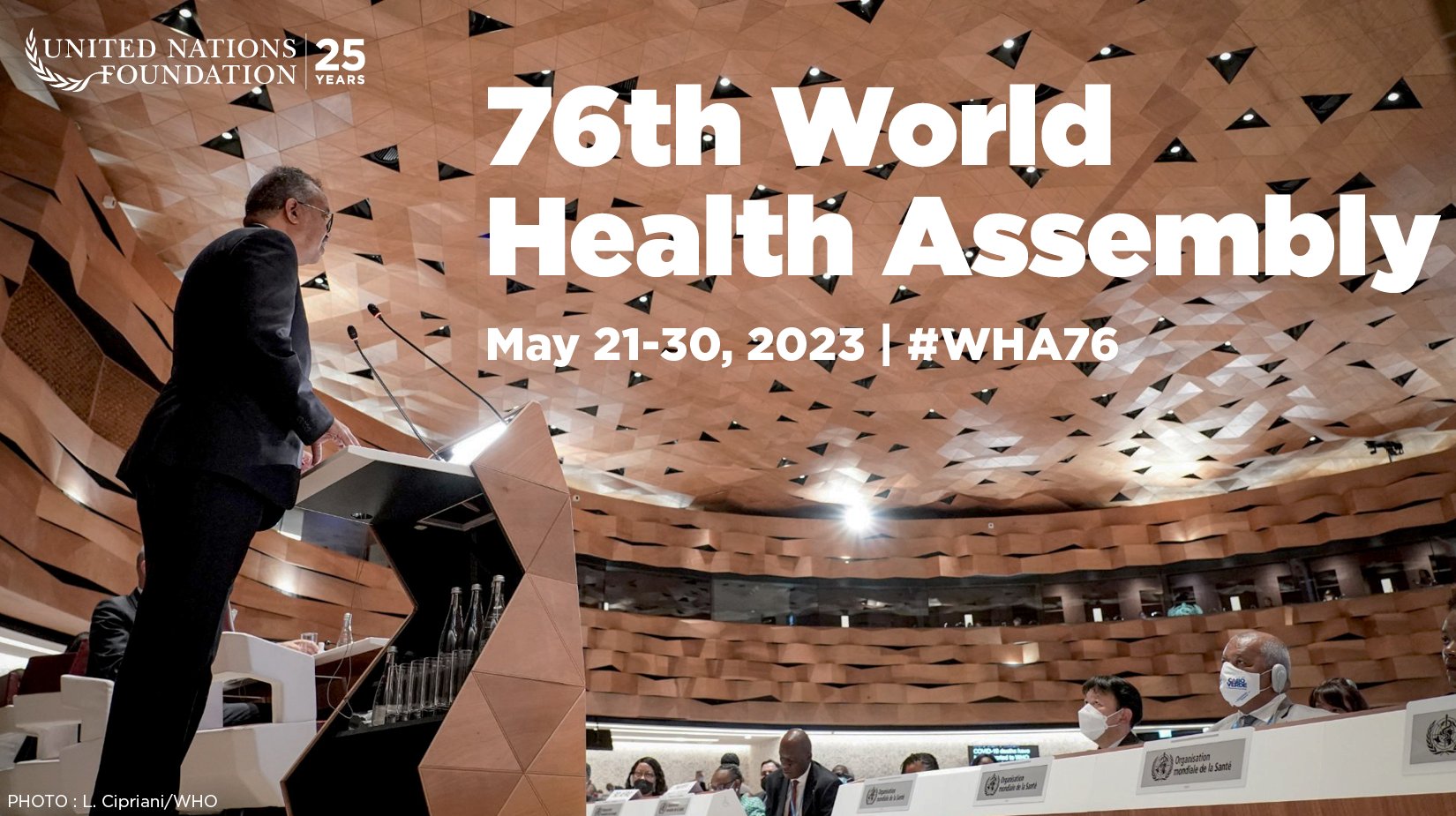 United Nations Foundation on X: The 76th World Health Assembly starts May  21. Bookmark this page for event info, insights, and more. ↓   #WHA76 #WHA  / X