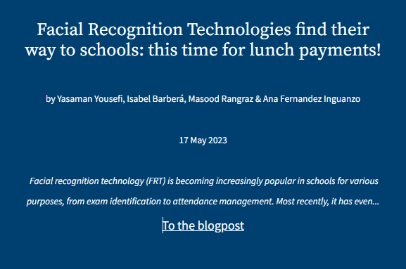 AI Summer School - KU Leuven (@kul_ai_sschool) on Twitter photo Facial recognition technology is being launched in schools to pay contactless at cafeterias. But should it?
In a new blog, <a href="/yasaman_yousefi/">Yasaman Yousefi</a>, <a href="/IsabBarb/">Isabel Barberá</a>, <a href="/z_masoodR/">Masood Rangraz</a> and <a href="/ana_ferdz/">Ana Fernández</a> discuss some of the legal, technical and ethical challenges.
Read it here: law.kuleuven.be/ai-summer-scho… Facial recognition technology is being launched in schools to pay contactless at cafeterias. But should it?
In a new blog, <a href="/yasaman_yousefi/">Yasaman Yousefi</a>, <a href="/IsabBarb/">Isabel Barberá</a>, <a href="/z_masoodR/">Masood Rangraz</a> and <a href="/ana_ferdz/">Ana Fernández</a> discuss some of the legal, technical and ethical challenges.
Read it here: law.kuleuven.be/ai-summer-scho…