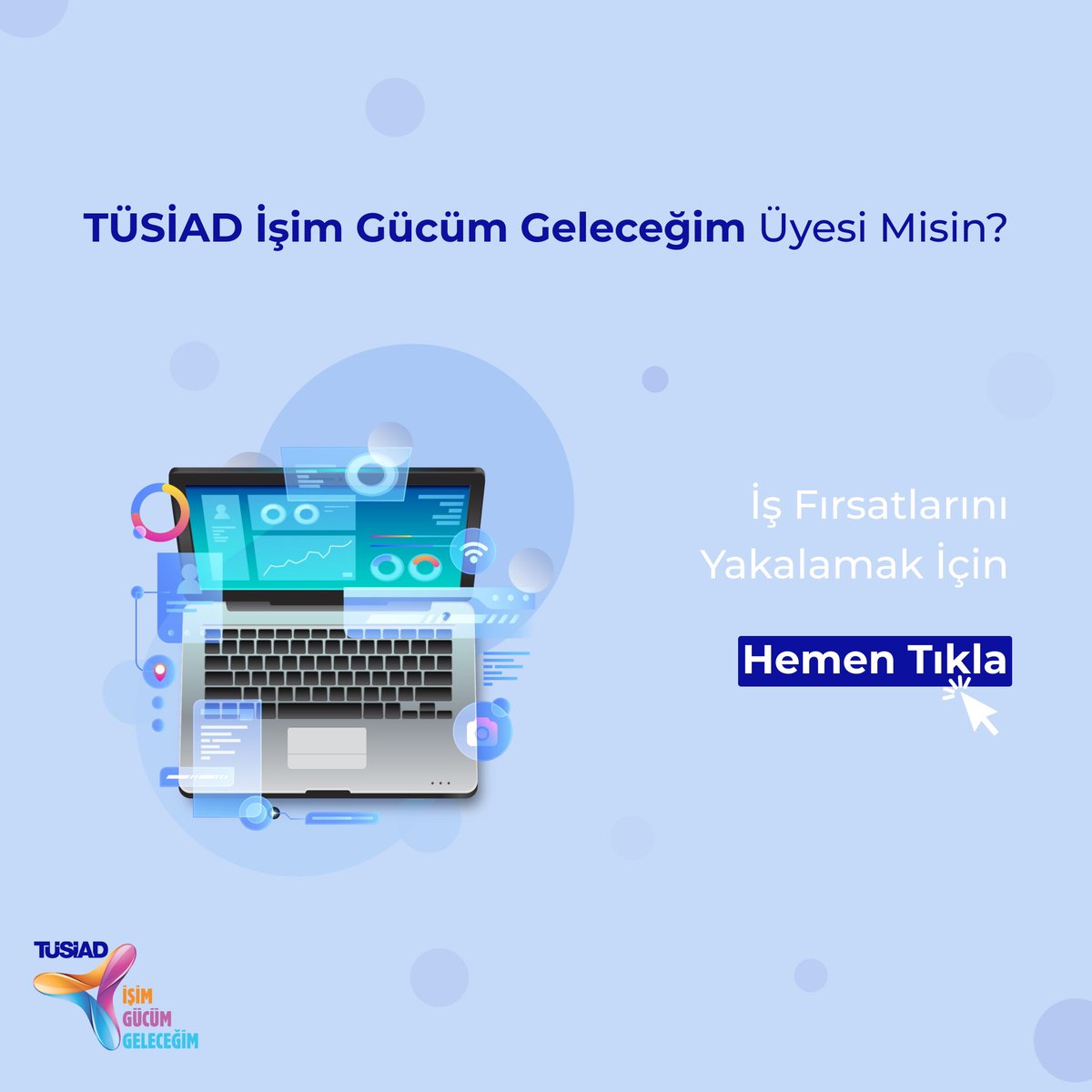 TÜSİAD İşim Gücüm Geleceğim Online Eğitim Platformuna Kayıt Ol!
Yazılım Geliştirme Eğitimlerine Başla, İş Kaynaklarının Farkına Var!