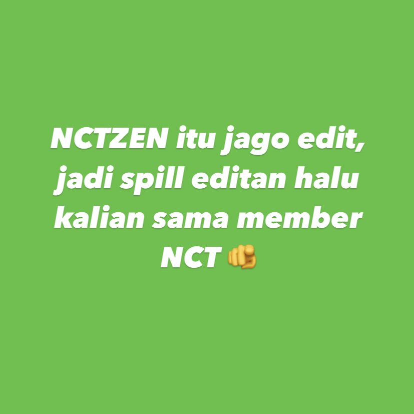 nctzenbase's tweet photo. Jen ayo keluarkan bakat terpendam kalian jen siapa tau editan kalian lewat tl bujang🥰 🫶 https://t.co/RhjftTMQAu