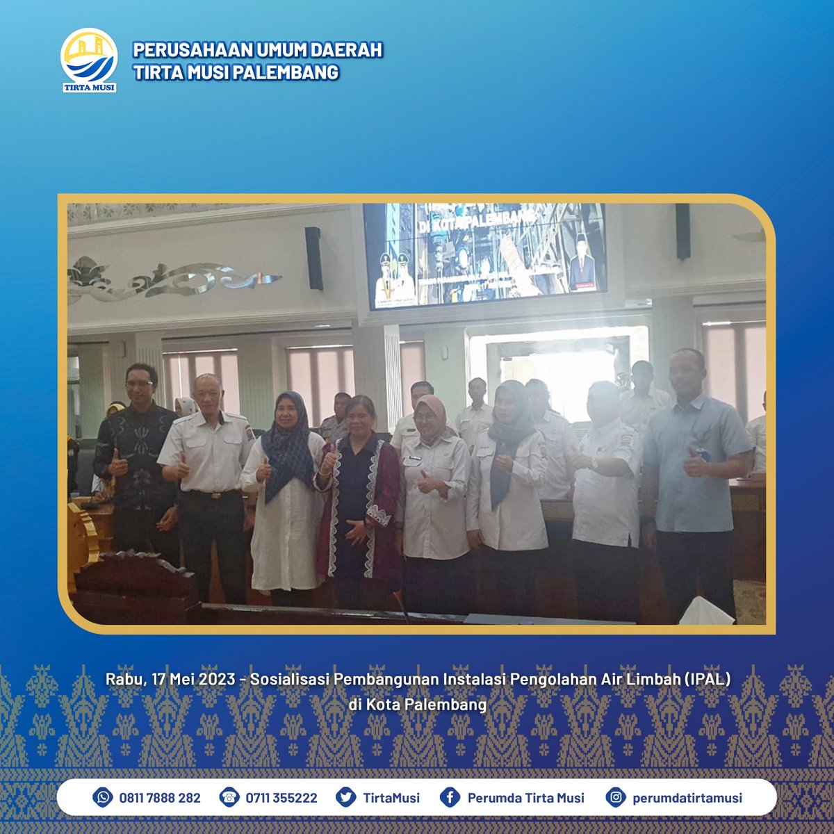 TirtaMusi's tweet photo. Rabu, 17 Mei 2023.

Direktur Teknik, Bapak M. Azharuddin menghadiri kegiatan Sosialisasi Pembangunan Instalasi Pengolahan Air Limbah (IPAL) di Kota Palembang.

Sosialisasi ini di adakan langsung di Ruang Rapat Parameswara Kantor Walikota Palembang. https://t.co/XmmxmVO3eW