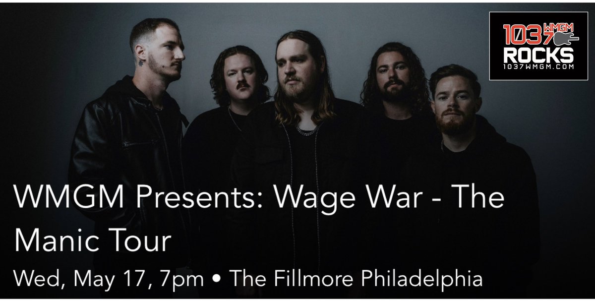 Wednesday night 

<a href="/WageWar/">Wage War</a> <a href="/FillmorePhilly/">The Fillmore Philadelphia</a> 
1037wmgm.com