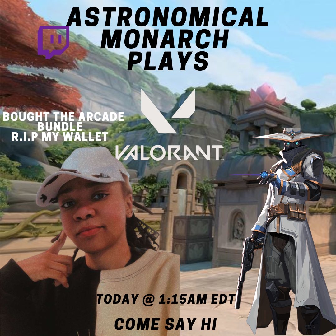 AstroMonarch's tweet photo. I'm playing #Valorant in roughly 30 minutes to justify buying the #arcadebundle ๐ธ. Come say hi!
https://t.co/AS9dPqzQvI
#smallsteamer #Blackstreamer #LGBTstreamer https://t.co/xmQrvsvEPx