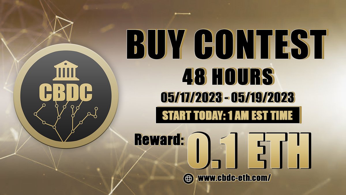 $CBDC BUY CONTEST 🚀

START: 05/17/2023 1 AM
END  : 05/19/2023 1 AM

REWARD : 0.1 ETH

$CBDC #CBDC