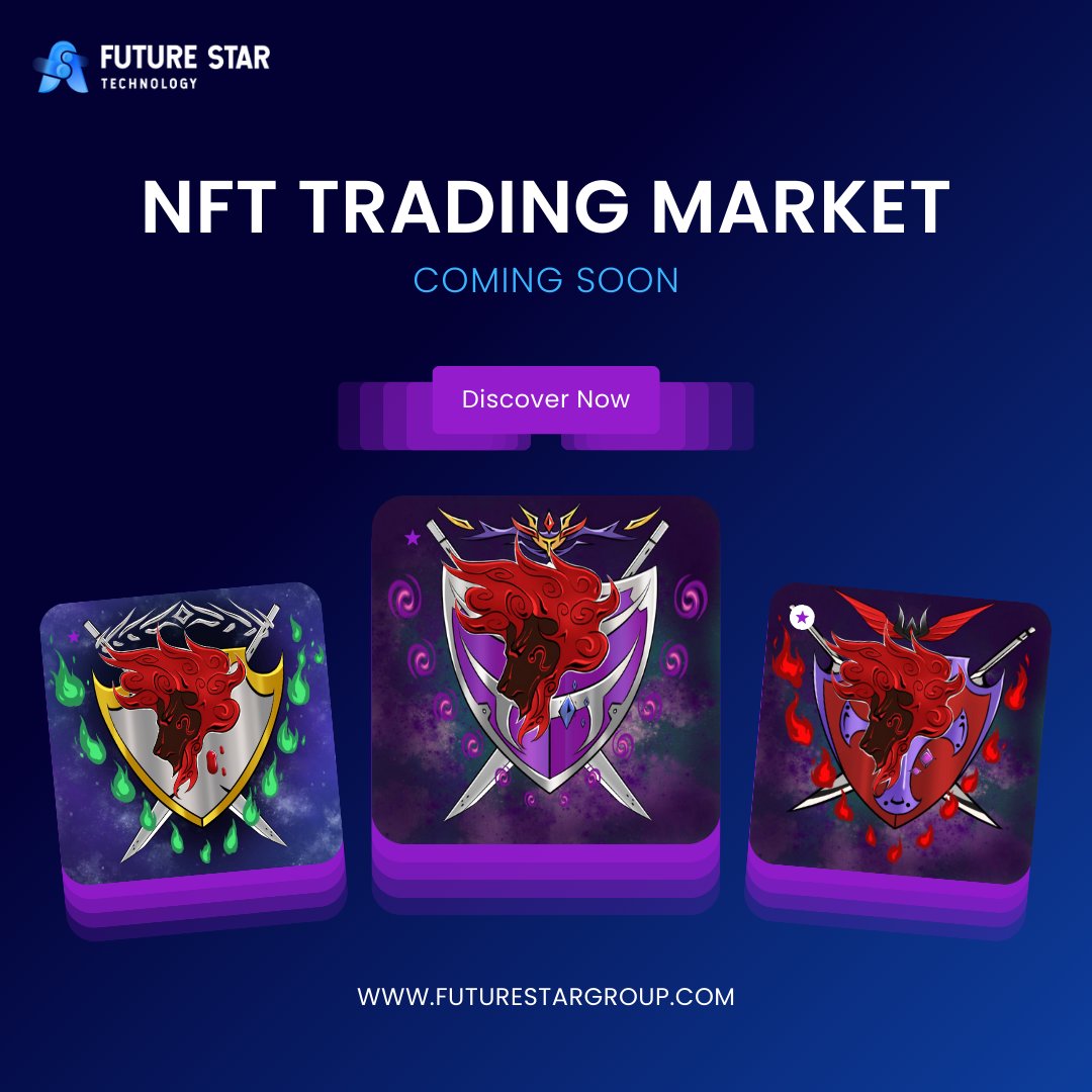 ⚠️ Future Star will open the NFT trading market soon!