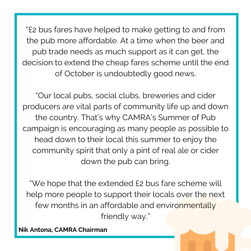 CAMRA_Official's tweet photo. 🚌 See below for a comment from CAMRA Chairman Nik Antona on today's announcement that £2 single journey bus fares in England are being extended until the end of October.
🍻 #CAMRA would like to thank @RicHolden for extending the scheme which helps keep pub-going more affordable. https://t.co/Ig9RNdmd3T