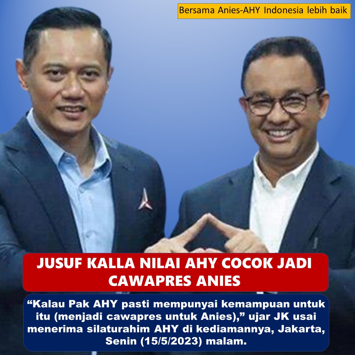 Jusuf Kalla Nilai AHY Cocok jadi Cawapres Anies

#KIBDukungAniesAHY