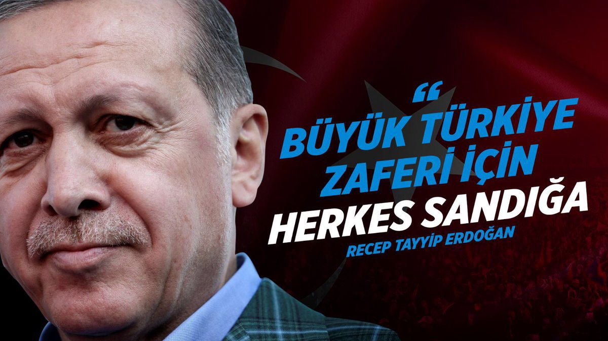 Büyük Türkiye Zaferi İçin
Herkes Sandığa 🇹🇷