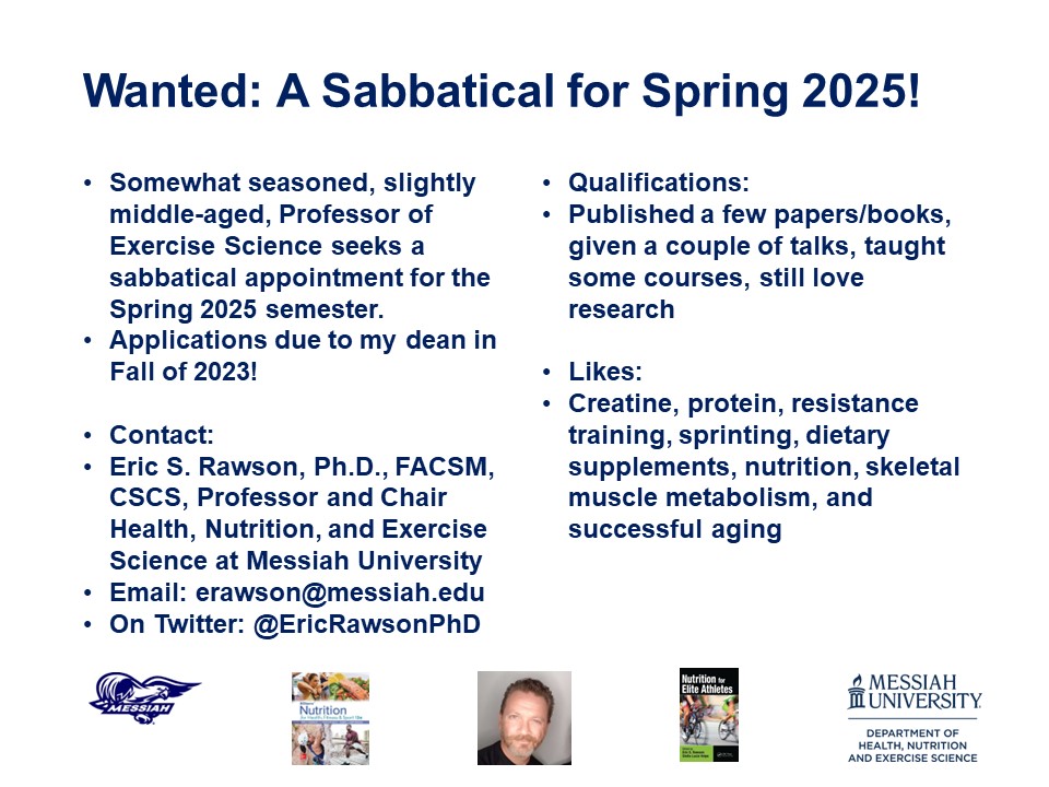 Wanted: A sabbatical! Please share.

<a href="/ACSMNews/">American College of Sports Medicine</a> <a href="/IntSocietySN/">International Society of Sports Nutrition (ISSN)</a> <a href="/NSCA/">NSCA</a> <a href="/sportexercise/">ISENC</a>