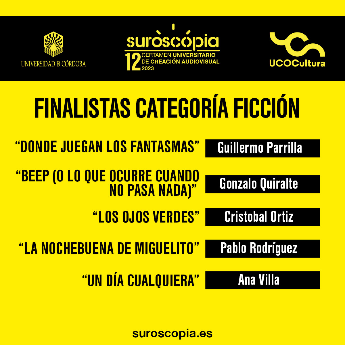 suroscopia's tweet photo. ¡Aquí tenemos a los finalistas de la categoría ficción!
¡Mucha suerte a tod@s!
#Suroscopia #Suroscopia12 #UCOCultura #creaciónaudiovisual #cine https://t.co/9ohSdLqQId