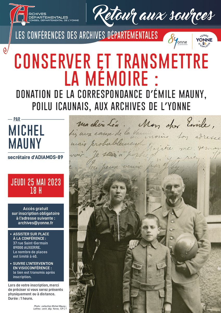 Les #Archives départementales de l'#Yonne proposent une #conférence de Michel Mauny secrétaire d’ADIAMOS-89 : "Conserver et transmettre la mémoire : donation de la correspondance d’Émile Mauny, Poilu icaunais, aux Archives de l’Yonne", jeudi 25 mai à 18h : rb.gy/q787p