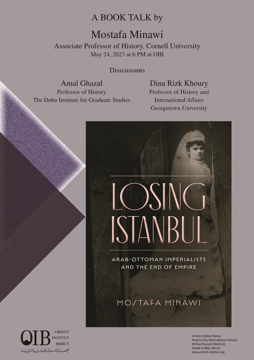 Orient_institut's tweet photo. Book Talk at the OIB by Mostafa Minawi / Losing Istanbul:Arab-Ottoman Imperialists and the End of Empire @Orient_institut and live streamed - 6PM / May 24 https://t.co/FJcqwOnY4m