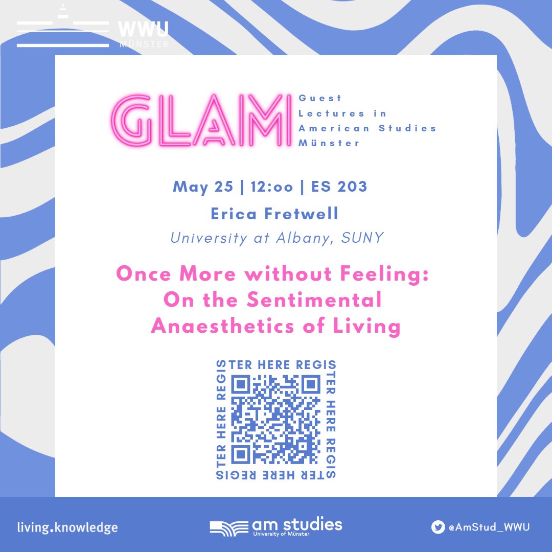 Next on GLAM is Erica Fretwell (@upstaterica)✨ Join us in person or on Zoom! 📃”Once More without Feeling: On the Sentimental Anaesthetics of Living” 🗓️Thursday, May 25, at 12:00 CEST, hybrid. 🔗 Registration link for Zoom: wwu.zoom.us/meeting/regist…