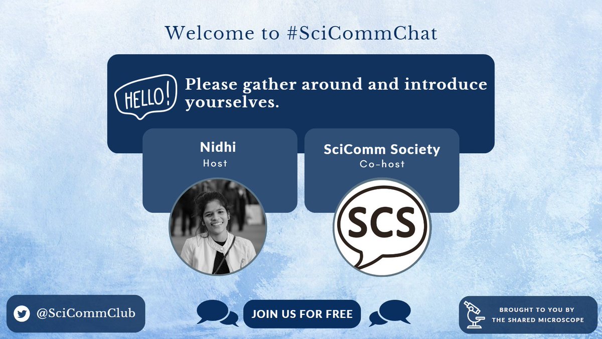 Hello and welcome to #SciCommChat! Please take a moment to introduce yourselves and say hi to our wonderful hosts at @SciComm_Society #SciComm