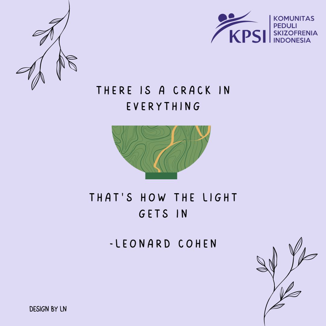 kpsi_pusat's tweet photo. “Tak ada gading yang tak retak, dengan melalui retak itulah cahaya dapat masuk menerangi diri kita.” - Leonard Cohen

#KPSI #PeduliSkizofrenia #MentalHealthQuotes https://t.co/TZQbczfUIz