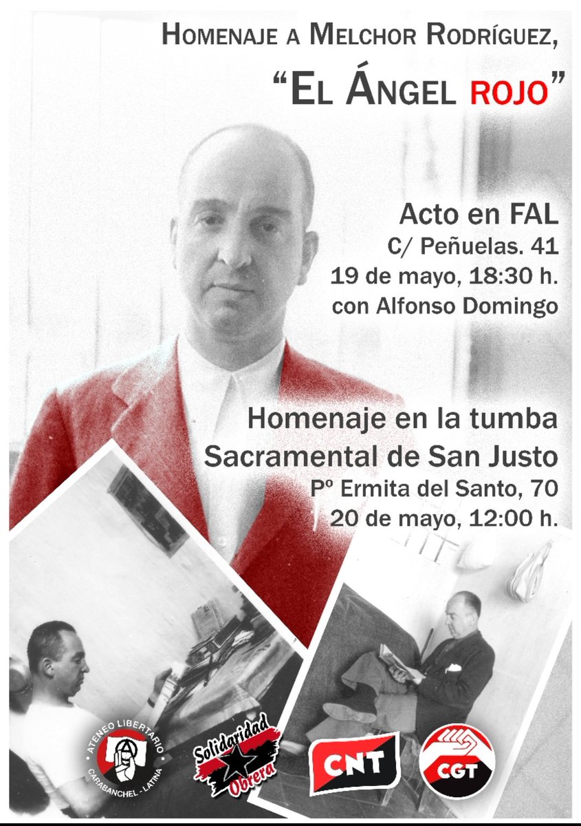 Jormadas homenaje a #MelchorRodríguez #ElÁngelRojo'.  
@CNTsindicato, @CGT,  @SoliObrera y Ateneo Libertario de Carabanchel/Latina.
- 19 Mayo en @FAnselmoLorenzo (C/. Peñuelas 41, 18:30 h.)
- 20 Mayo en San Justo, (Ermita del Santo 70, 12:00 h.)
#MemoriaEsLucha #MemoriaLibertaria