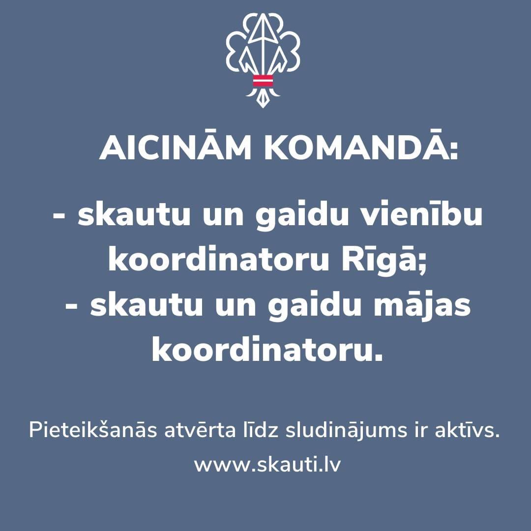 Aicinām komandā:
⚜️☘️Skautu un gaidu vienību koordinators (40h/mēnesī) 
🏠Skautu un gaidu mājas - jauniešu centrs- Rīgā koordinators (40h/mēnesī) 

ℹ️ Abas vakances var arī apvienot vienā. Pieteikšanās atvērta līdz sludinājums ir aktīvs. Sīkāk: skauti.lv/aicinam-komand… #teirdarbs