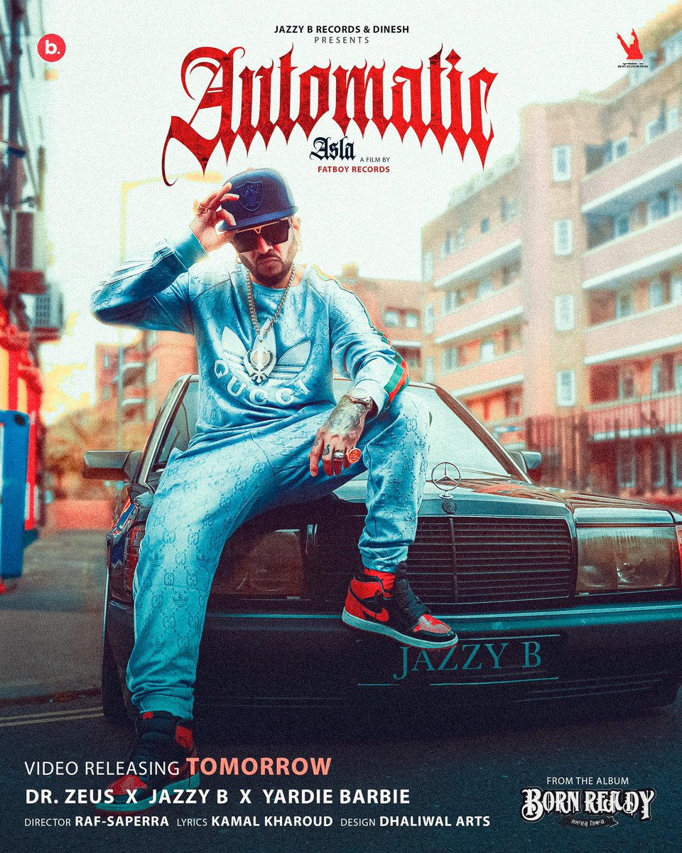 jazzyb's tweet photo. #AutomaticAsla from the album #BornReady @jazzyb @drzeusworld Lyrics @kamalkharoud13 Feat @nakeetaofficial Video by @officialfatboyrecords @rafsaperra Art Work @dhaliwalartsofficial Presented by @dineshauluck Lable @jazzybrecords Digital Partnership @believeasd @gogadhaliwal Official Video will be live at 10:00am IST on 18 May https://t.co/TTQNn12tjy
