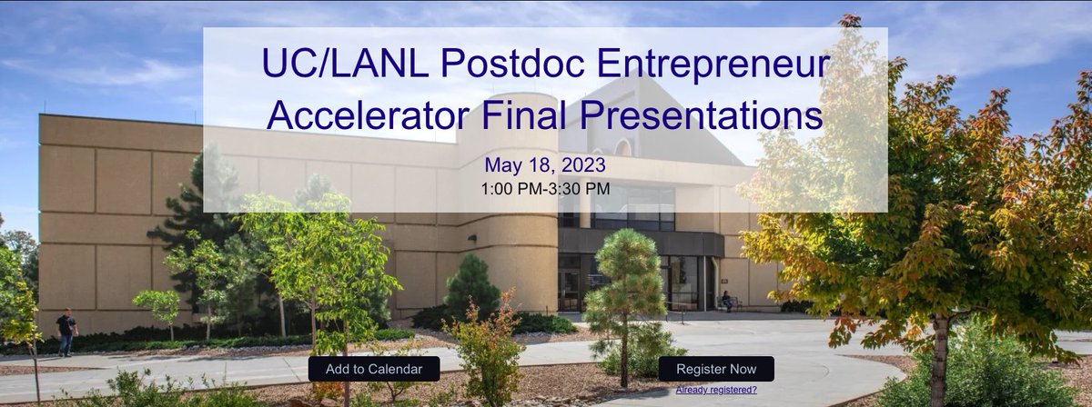 UC/LANL Postdoc Entrepreneur Accelerator Final Presentations - TOMORROW May 18, 2023, 1-3:30 PM

Join here: web.cvent.com/event/0876054a…