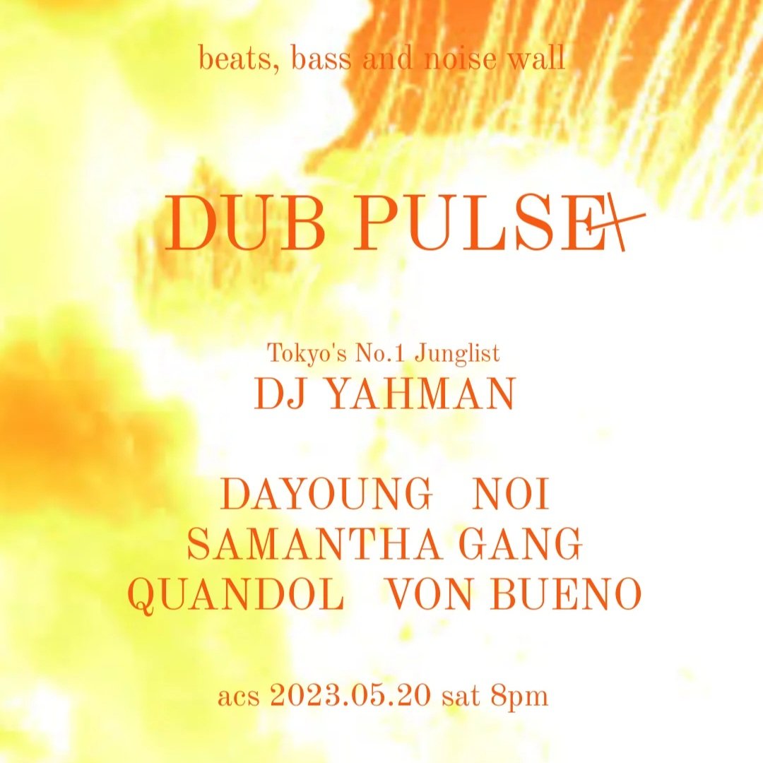 5월20일 토요일 acs.kr에서 열리는 Dub Pulse+의 선할인 예매 페이지입니다. 예매는 5월 18일 밤12시에 종료되며 현매도 가능합니다.

docs.google.com/forms/d/e/1FAI…