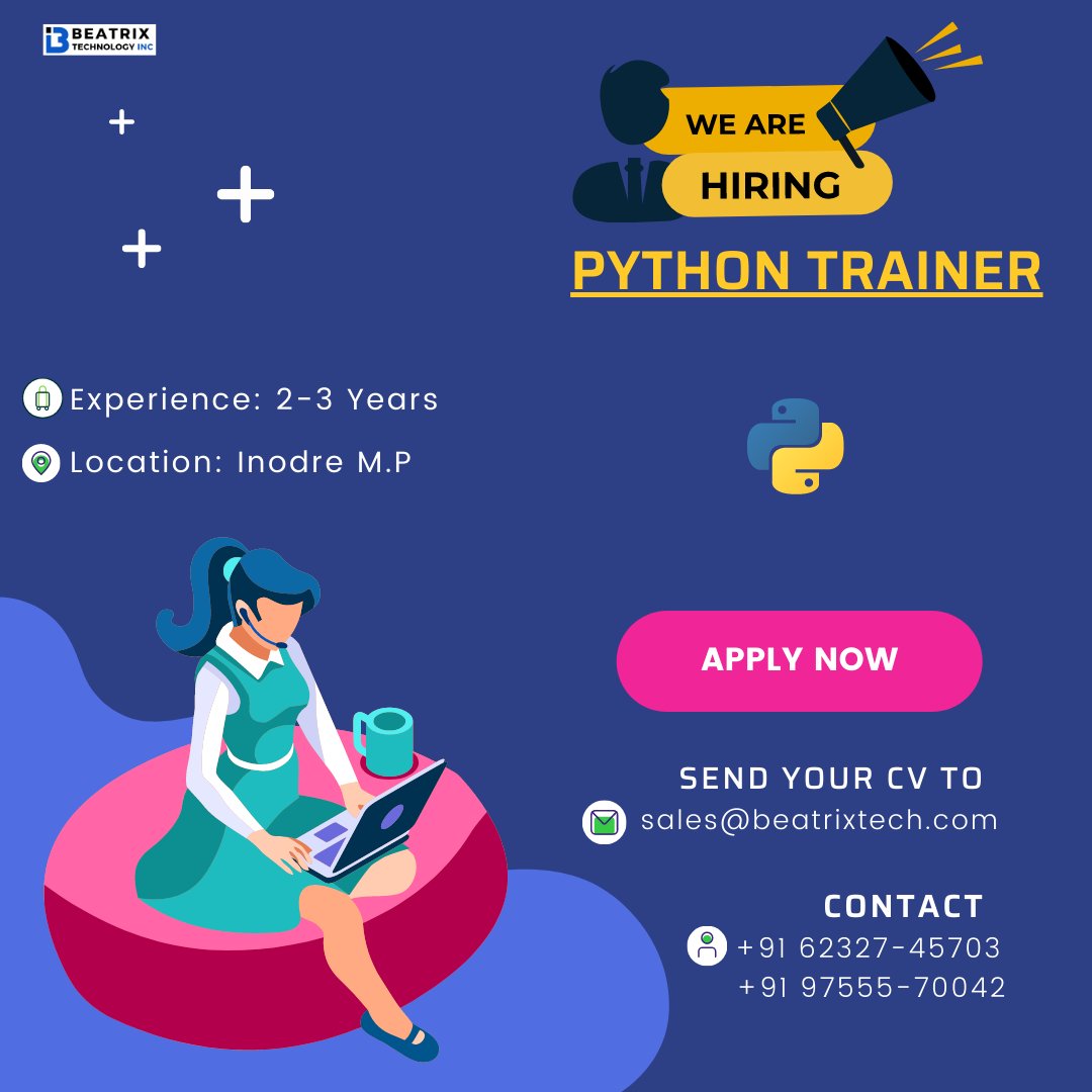 beatrixtech's tweet image. We're looking for an experienced Python Trainer to join our team and help us inspire and educate others.
Send your CV to: sales@beatrixtech.com
Call on: +91 62327-45703 or +91 97555-70042 #HiringPythonTrainer #CodeWithPython #HandsOnLearning #PythonEducation #TeachWithPassion