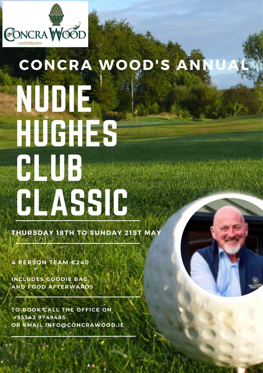 Concra Wood (@concrawood) on Twitter photo Not long now until the start of our Nudie Hughes Annual Club Fundraiser, running Thursday 18th - Sunday 21st May. We have limited times available now. If you are thinking of playing, please get in touch today to book your slot. Contact us info@concrawood.ie or โ๏ธ 00353 429749485 Not long now until the start of our Nudie Hughes Annual Club Fundraiser, running Thursday 18th - Sunday 21st May. We have limited times available now. If you are thinking of playing, please get in touch today to book your slot. Contact us info@concrawood.ie or โ๏ธ 00353 429749485