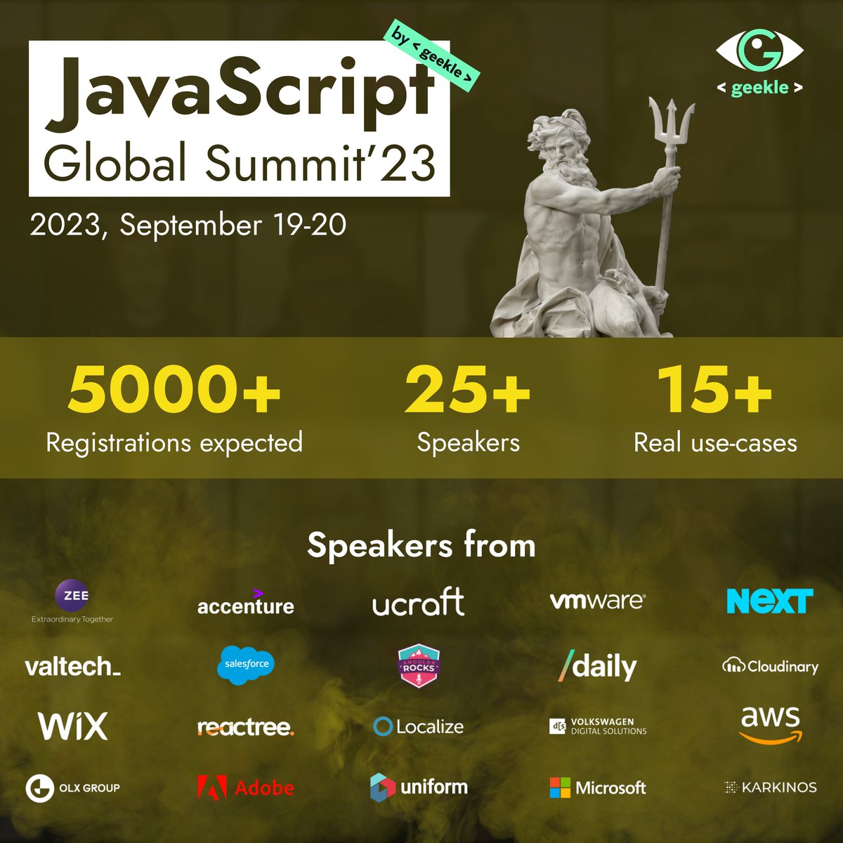 🚀JavaScript Global Summit'23🚀 2023, September 19-20 What is the event about? 💫React 💫Node.js 💫TypeScript 💫Web Components 💫Progressive Web Apps 💫Serverless Architecture Buy your early bird ticket now events.geekle.us/js23/