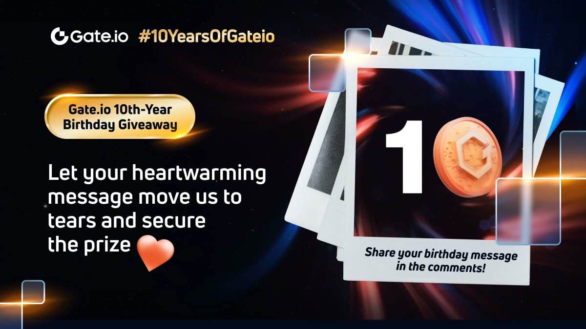 Gate's tweet photo. 🎁 https://t.co/8kWqgEeplL Treasure Gifts | 10th-Year Birthday Giveaway 

Share with us your heartwarming birthday message ❤️  

🎉 Comment your selfie using the #Gateio platform and your birthday message with hashtags #Gateio10thAnniversary 

JOIN HERE👉 https://t.co/L1KDXTrp1t https://t.co/SNUqFGcXIf
