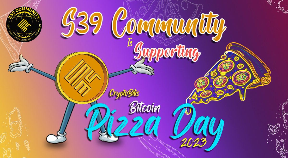 S39_Global's tweet photo. S39 Community has officially become the community partners for the Bitcoin Pizza Day 2023
#S39Token
#S39Hybrid
#S39Coin
#S39Switch
#S39tothemoon
#S39DrivenCommunity
#S39GoldCryptoProtocol
#S39RealEstateCryptoProtocol  #Bitcoin 
#digitalassetsexchange #DigitalAssets https://t.co/qUzXh5Vort