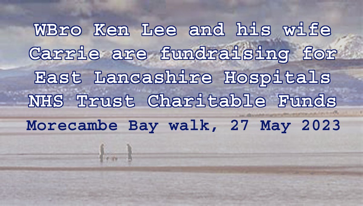 amityrf283's tweet photo. WBro Ken Lee and his wife Carrie are looking for your sponsorship for their fundraising Walk across Morecambe Bay on the 17 May'23
Please support them in this worthy cause:
https://t.co/DGYPjBXCWt
Thank you. https://t.co/sOhQmNtBrT